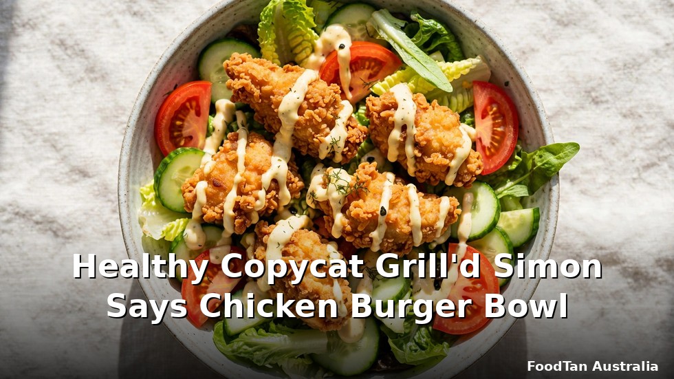 Healthy Copycat Grill'd Simon Says Chicken Burger Bowl